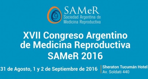 XVII Congreso Argentino de Medicina Reproductiva SAMeR @ Sheraton Hotel | San Miguel de Tucumán | Tucumán | Argentina